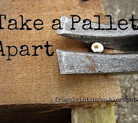how to take a pallet apart, pallet