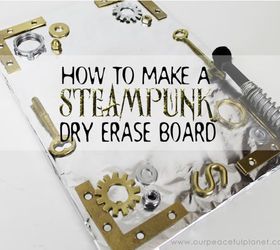 steampunk dry erase board, crafts, repurposing upcycling