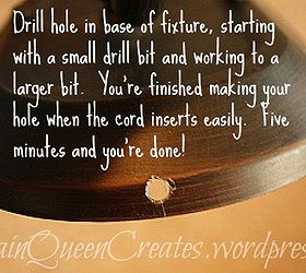 need lighting diy easy wall sconce, electrical, lighting, Step Two Drill hole in bottom of fixture and run wired end of cord through the hole