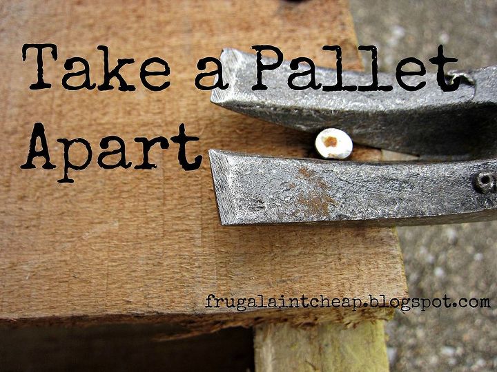 how to take a pallet apart, pallet