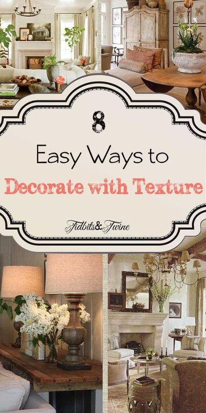 adding texture to your home 8 easy ways, home decor, living room ideas