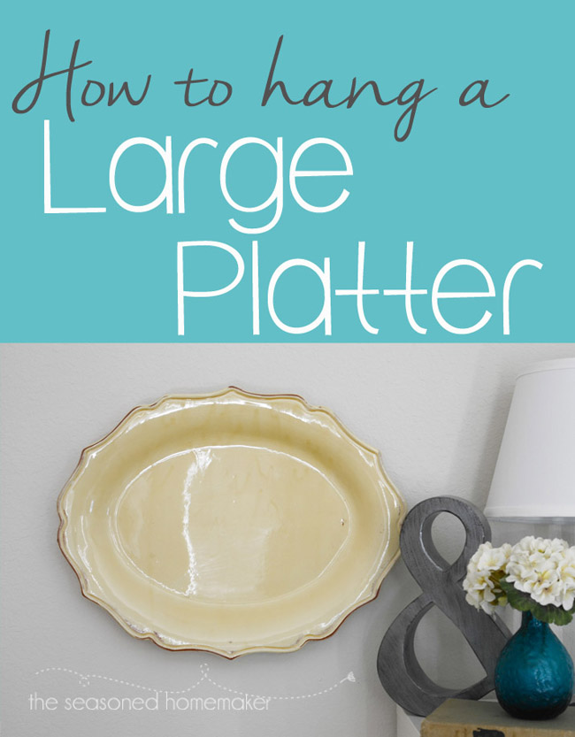 how to hang a large platter, diy, gardening