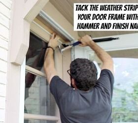 boost your home s efficiency with weather stripping, diy, home maintenance repairs, how to