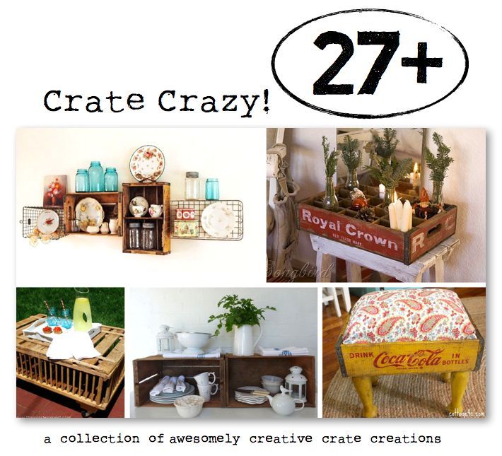 a crate aholic crates up 27 crazy crates right off hometalk and more, repurposing upcycling, Drop dead crate gorgeousness right from HomeTalk
