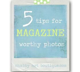 5 tips for magazine worthy photos