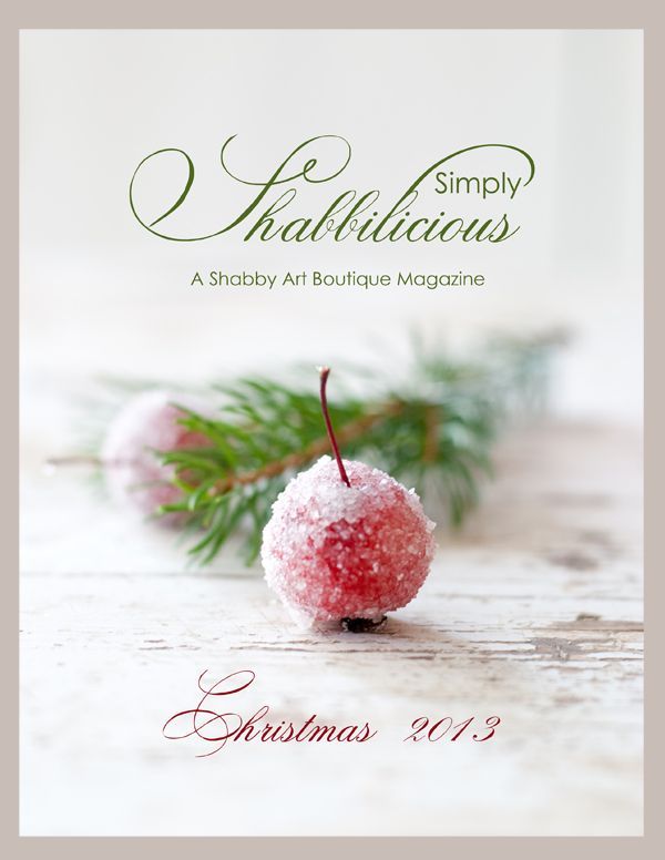 simply shabbilicious magazine issue 4 2013 christmas, christmas decorations, seasonal holiday decor