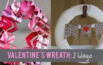 Valentine's Day Wreath: 2 Ways