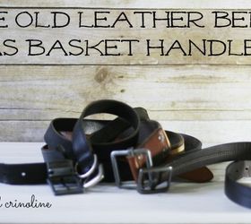 use old worn out belts to give new life to an old basket, crafts, repurposing upcycling, The belts that I started with