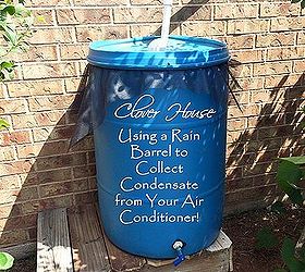 rain barrel air conditioner condensation solution, diy, hvac, repurposing upcycling
