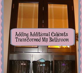 Adding Additional Cabinets Transformed My Bathroom