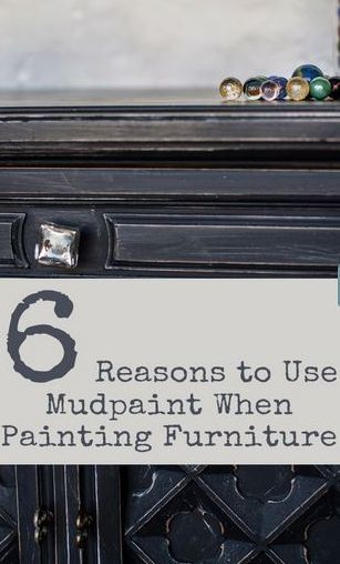 6 reasons to use mudpaint when painting furniture, painted furniture