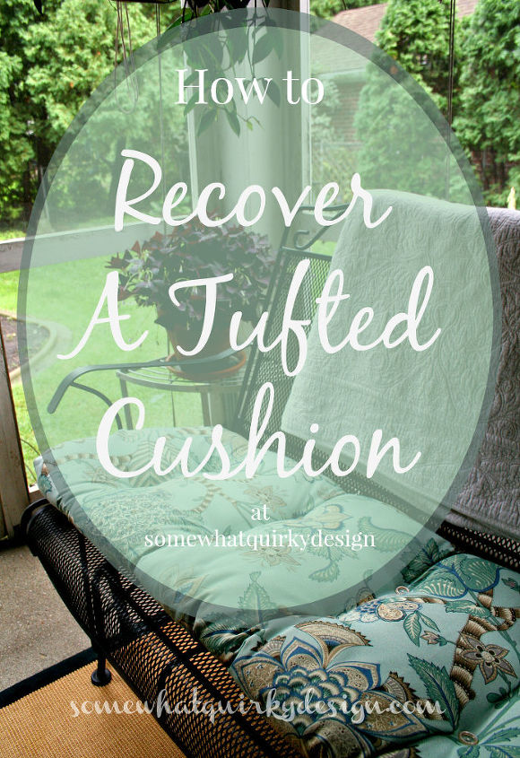 how to recover a tufted cushion, diy, how to, outdoor furniture, reupholster