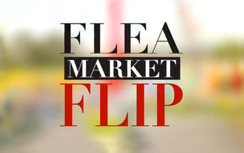 Our Stint on Flea Market Flip
