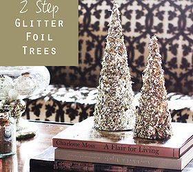 how to make 2 step glitter foil trees, christmas decorations, crafts, seasonal holiday decor