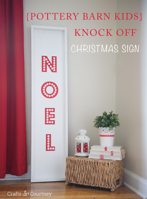 pottery barn kids knockoff how to for noel sign, christmas decorations, crafts, seasonal holiday decor