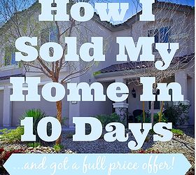 how i sold my home in 10 days with a full price offer, home decor
