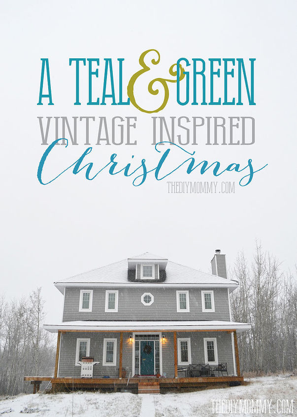 a teal green vintage inspired christmas home tour, home decor