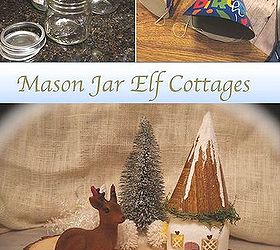 how to make mason jar elf cottages, christmas decorations, crafts, mason jars, seasonal holiday decor