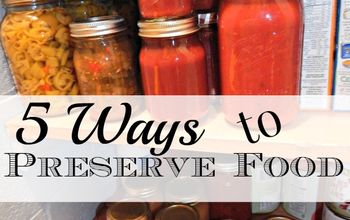 5 Ways to Preserve Food