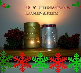 diy christmas luminaries from a can, christmas decorations, crafts, seasonal holiday decor
