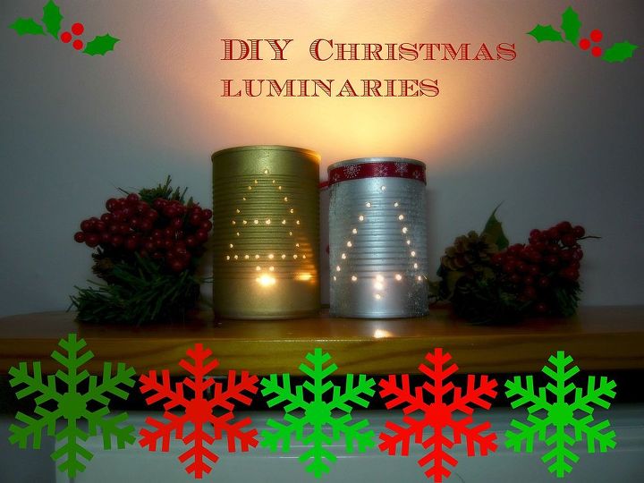 diy christmas luminaries from a can, christmas decorations, crafts, seasonal holiday decor