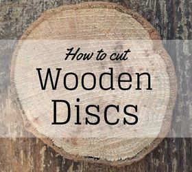 how to cut wooden disc wood slices, christmas decorations, crafts, diy, how to, seasonal holiday decor