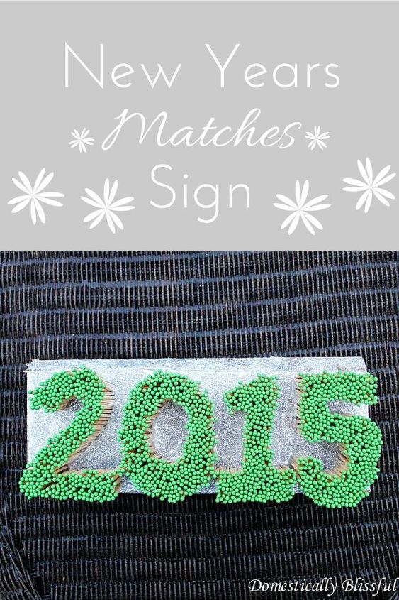 diy new years matches sign, crafts, how to, repurposing upcycling, seasonal holiday decor