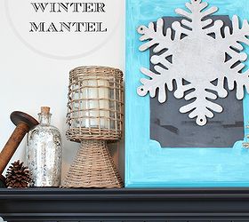 five tips for a winter mantel, crafts, fireplaces mantels, repurposing upcycling