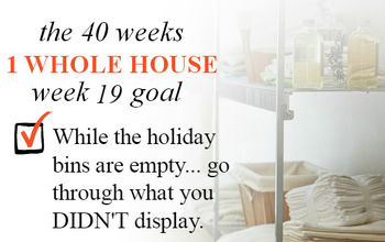 40 Weeks 1 Whole House: Week 19 - Organizing Holiday Decorations