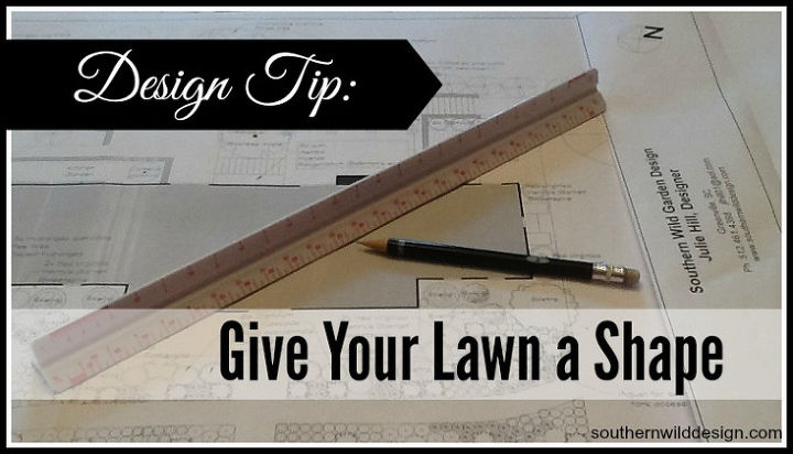design tip give your lawn a shape