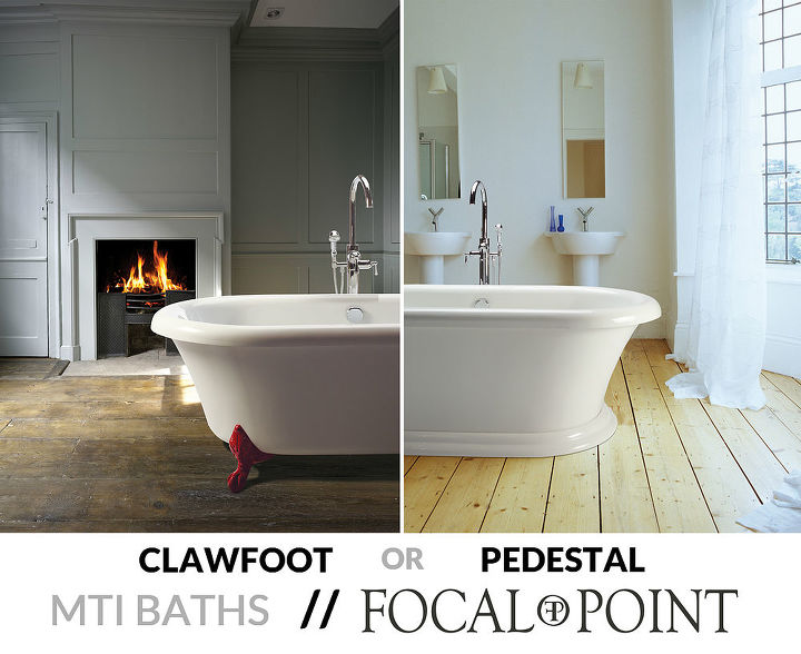 q clawfoot versus pedestal bathtub, bathroom ideas