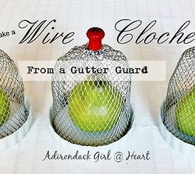 make a wire cloche from a gutter guard, crafts, how to, repurposing upcycling