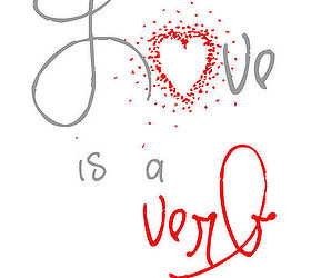 love is a verb valentine s printables, crafts, seasonal holiday decor, valentines day ideas