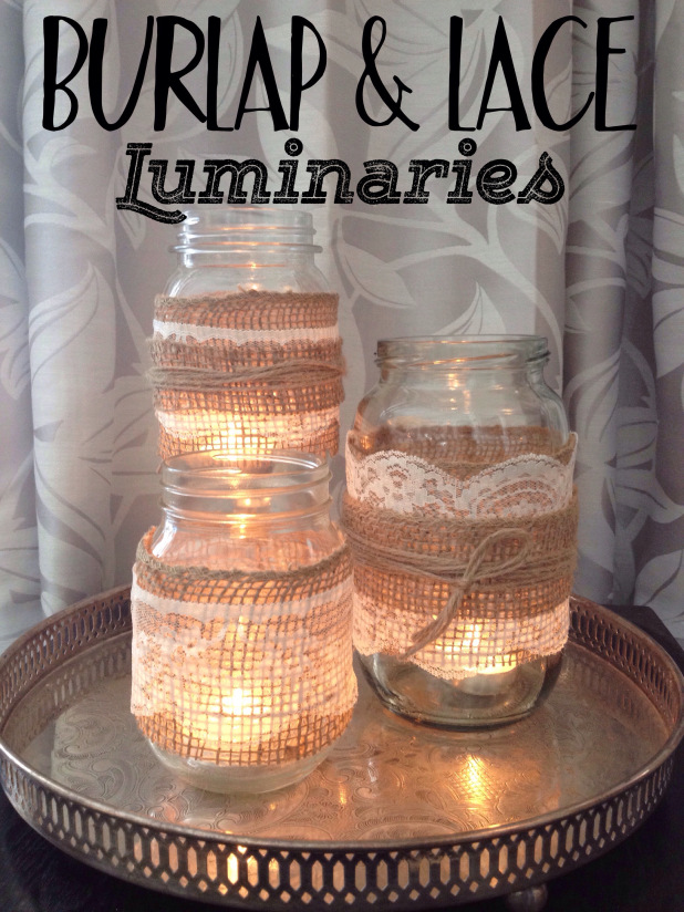 burlap lace luminaries, crafts, mason jars, repurposing upcycling