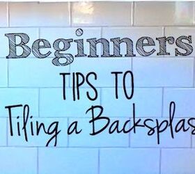 tips your mama didn t tell you about tiling a backsplash, diy, how to, kitchen backsplash, kitchen design, tiling
