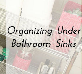 organizing under bathroom sinks, bathroom ideas, organizing, storage ideas