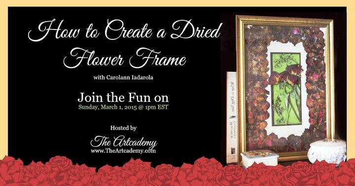 how to create a dried flowers frame, crafts, flowers, home decor, how to, repurposing upcycling