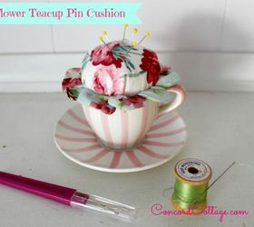 flower teacup pin cushion, crafts, how to, repurposing upcycling, storage ideas