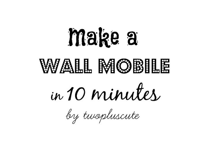 spring wall mobile make it in 10 minutes, bedroom ideas, crafts, decoupage, how to
