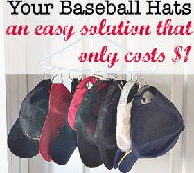 how to organize your baseball hats for a dollar, how to, organizing