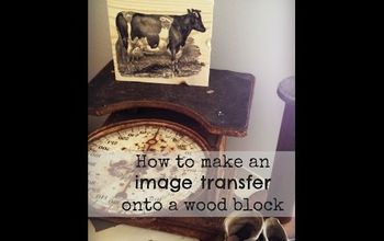 How to Make an Image Transfer Onto a Wood Block- Easy DIY