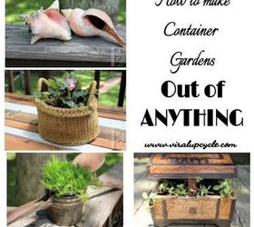 create container gardens out of repurposed items, container gardening, gardening, outdoor living, repurposing upcycling