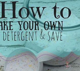 how to make your own detergent, cleaning tips, how to, laundry rooms