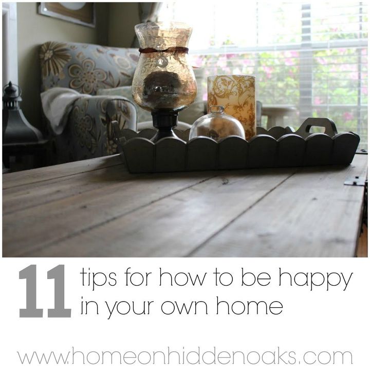 11 tips for how to be happy in your home, home decor, how to