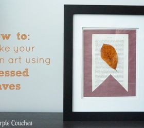 make your own artwork with pressed leaves, crafts, how to, seasonal holiday decor, wall decor