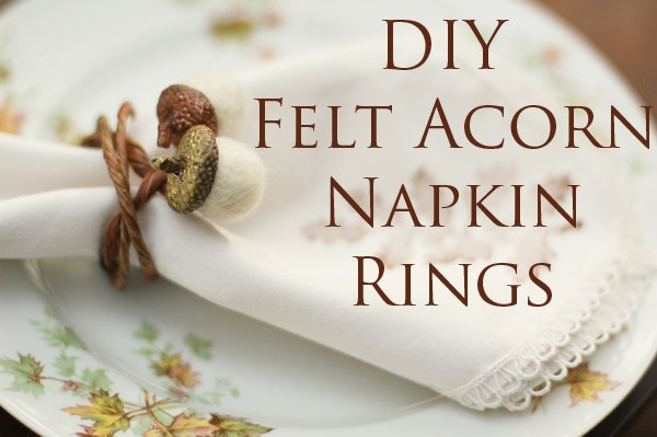 felted acorn napkin rings for fall, crafts, seasonal holiday decor