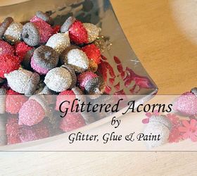 glittered acorns, crafts, decoupage, seasonal holiday decor