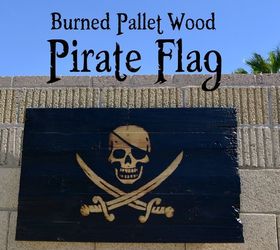 making a torch burned pallet wood pirate flag, crafts, pallet, woodworking projects