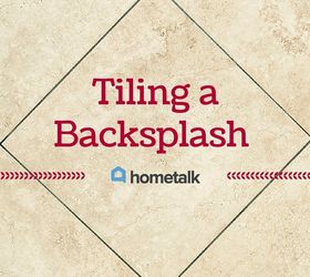 project guide tiling a backsplash, diy, how to, kitchen backsplash, kitchen design, tiling
