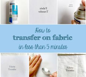 how to transfer on fabric in less than 5 minutes, crafts